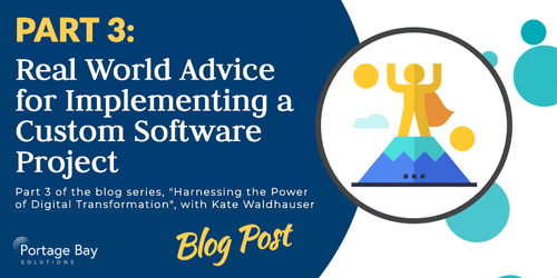 Thumbnail for Part 3 of the Digital Transformation blog post series - Real World Advice for Implementing a Custom Software Project