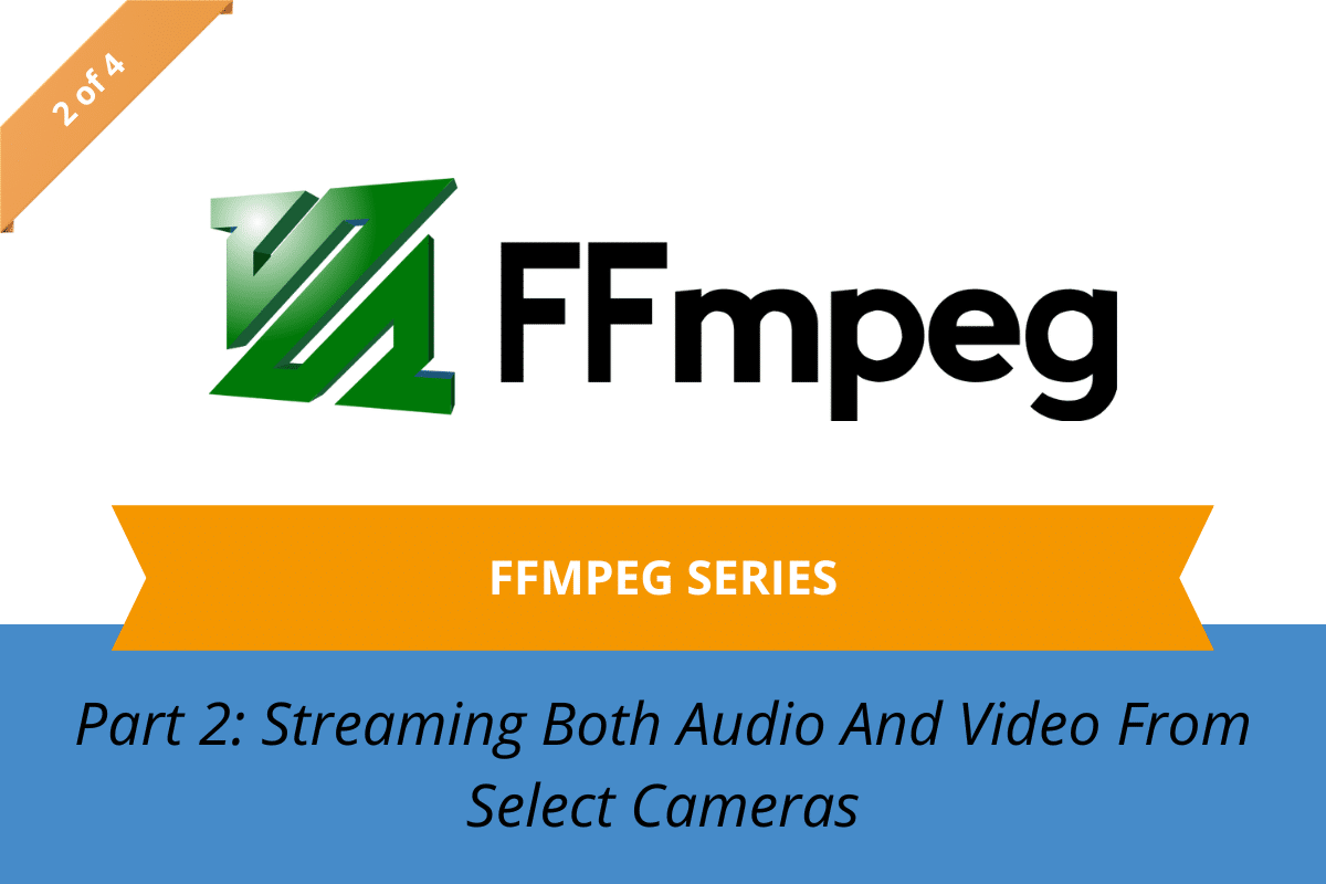 Part 2 of FFmpeg series for live video and audio capture in Claris FileMaker