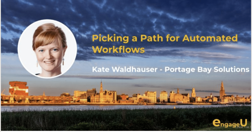 Photo of Kate Waldhauser, with title of her speaking session at EngageU in Antwerp, Belgium. Picking a Path for Automated Workflows.