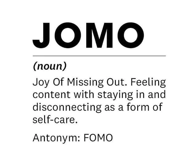 Graphic of the dictionary definition of the noun, JOMO - Joy of Missing Out.