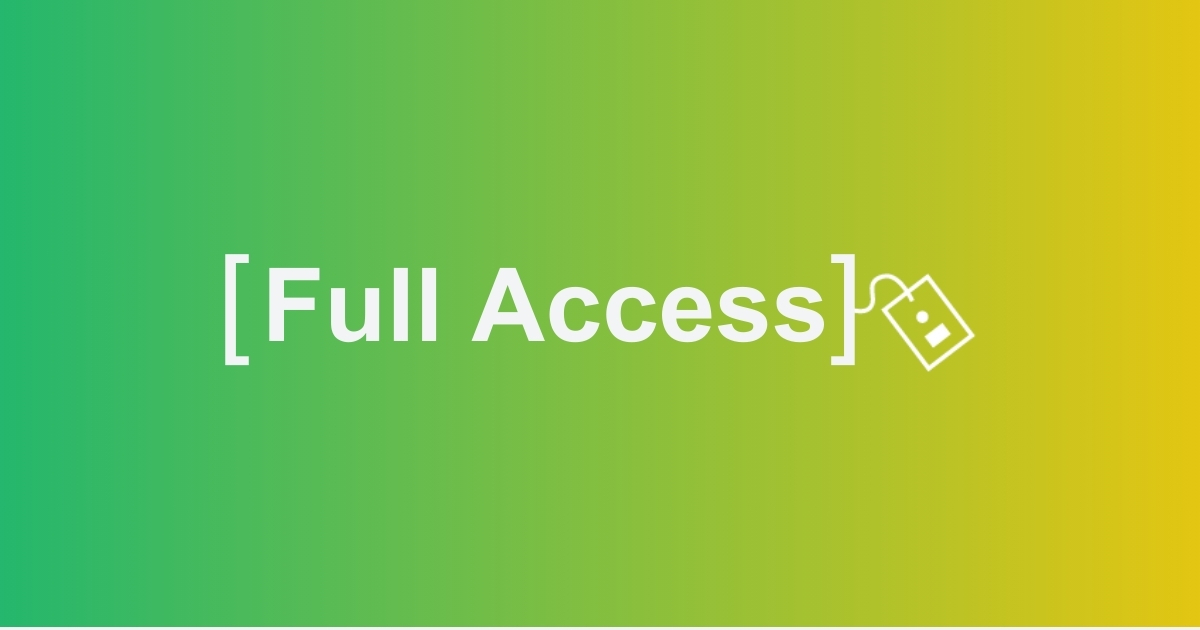 An ombre background of green to orange spanning left to right. The words across the middle of the screen are white and say "Full Access" in brackets with a badge hanging off of the right side.